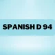 Spanish D 94