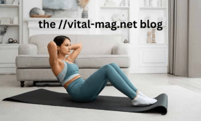 The Vital-Mag.net Blog: Your Go-To Source for Health and Wellness