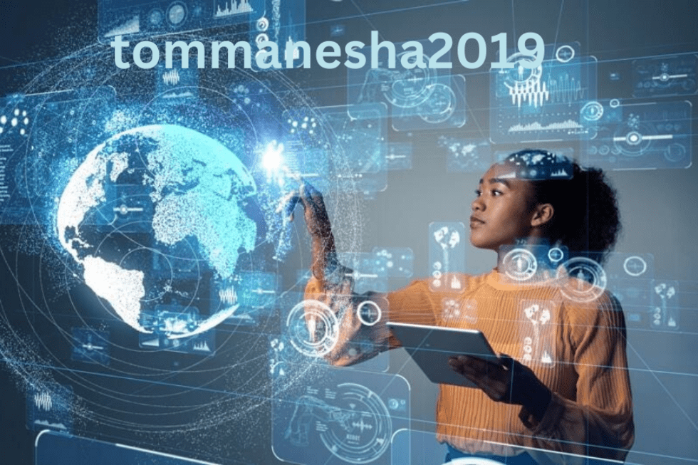 Tommanesha2019: Understanding Its Impact and Legacy