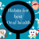 Healthy Oral Habits for a Lifetime: The Essential Guide