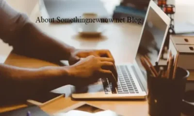 About Somethingnewnow.net Blog: A Hub for Fresh Perspectives and Insights