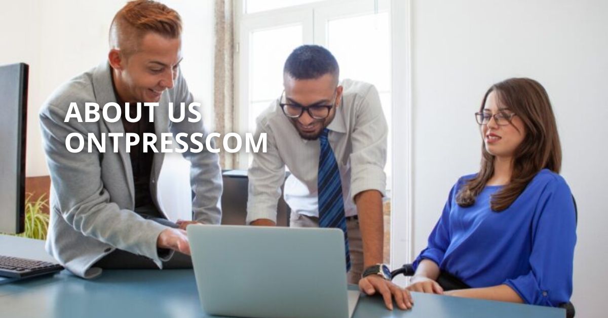 About Us - Ontpresscom: Discover Our Vision and Mission