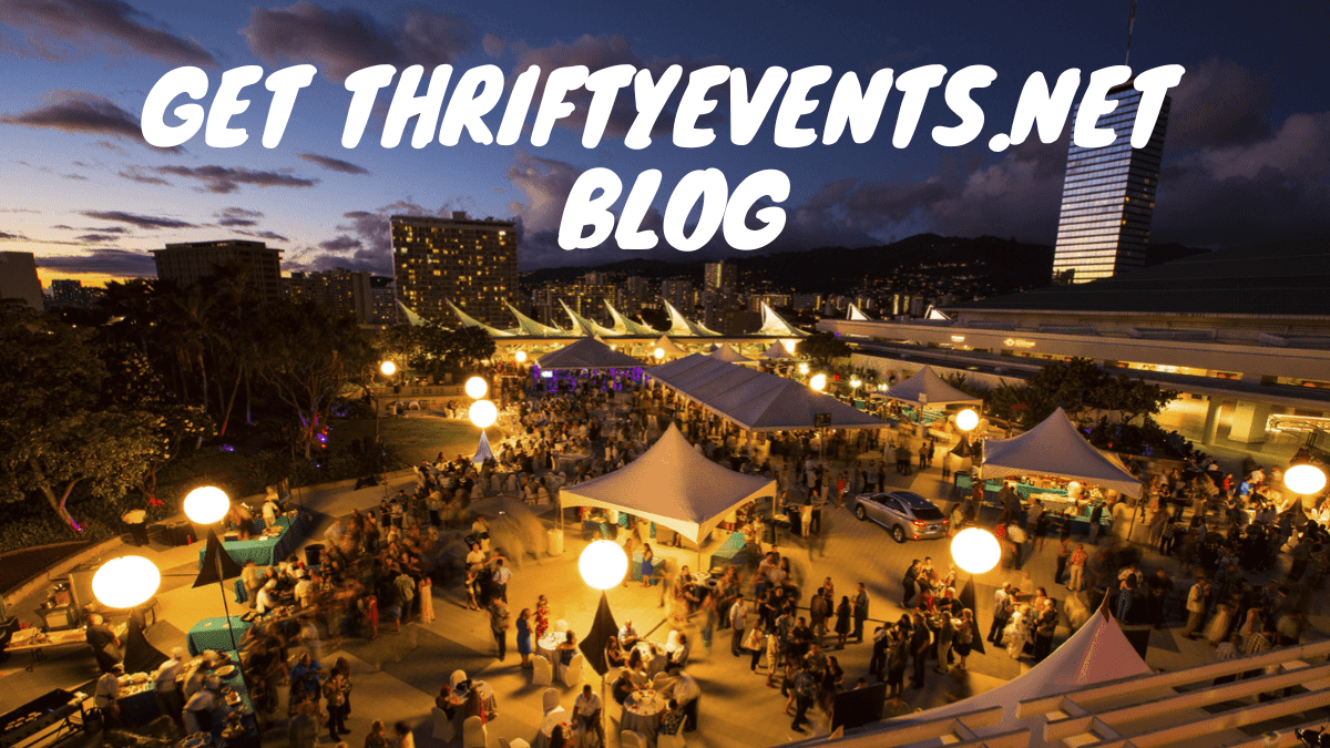 Get Thriftyevents.net Blog: Your Guide to Smart and Budget-Friendly Event Planning