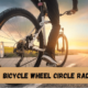 Bicycle Wheel Circle Radius NYT: Understanding Its Importance in Cycling