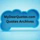 MyDearQuotes.com Quotes Archives: Your Ultimate Source for Inspiration