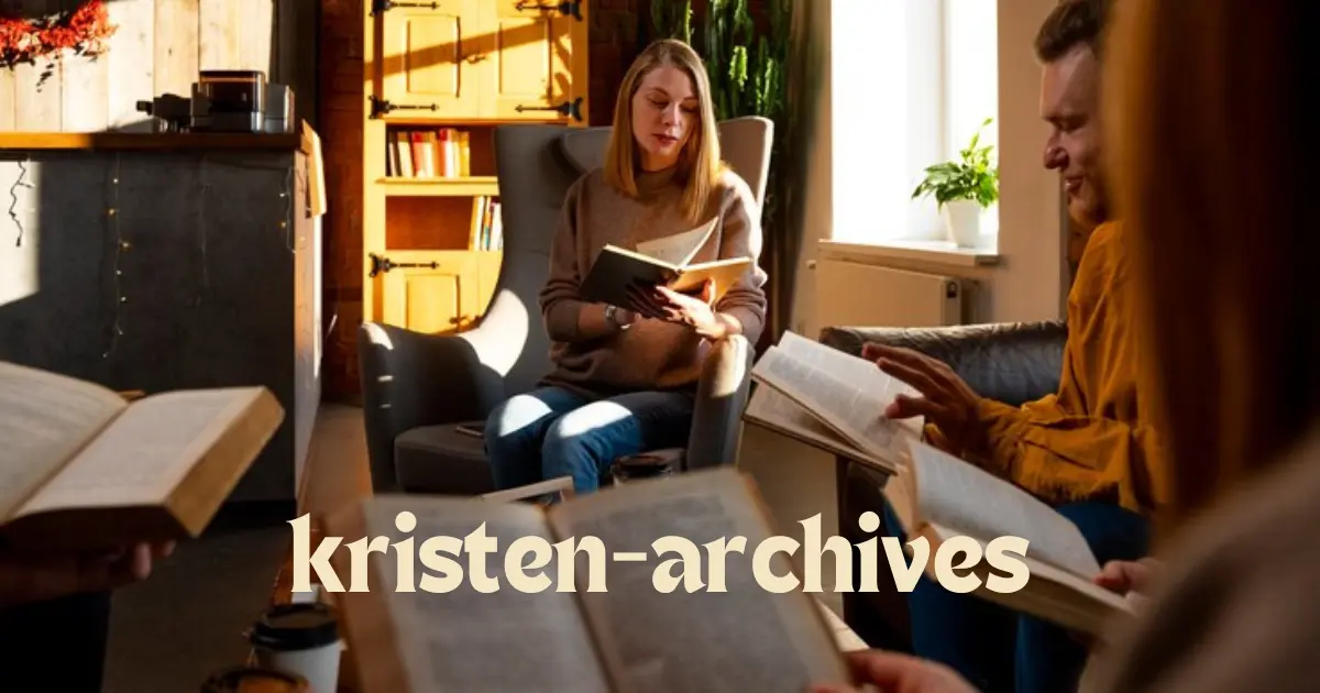 Everything You Need to Know About Kristen Archive