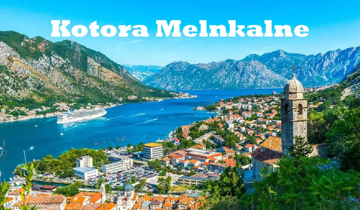 Kotora Melnkalne A Hidden Gem in Montenegro’s Landscape