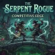 TheSerpentRogue Competitive Edge